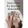 Üç Şeytan Arasında - Aşkbankın Sırları 1