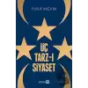 Üç Tarz-ı Siyaset