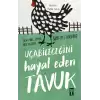 Uçabileceğini Hayal Eden Tavuk