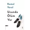 Ucunda Ölüm Var