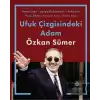 Ufuk Çizgisindeki Adam Özkan Sümer (Ciltli)