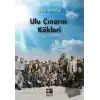 Ulu Çınarın Kökleri - Beşparmak