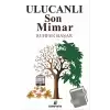 Ulucanlı Son Mimar