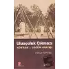 Ulusçuluk Çıkmazı Türklük - Kürtlük ve Çözüm Süreci