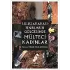 Uluslararası Sınırların Gölgesinde Mülteci Kadınlar