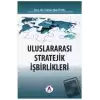 Uluslararası Stratejik İşbirlikleri