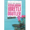 Ulvi ve Kudsi Kıssalardan İbretli Öğütler 1