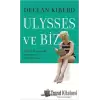 Ulysses ve Biz