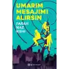 Umarım Mesajımı Alırsın