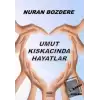 Umut Kıskacında Hayatlar