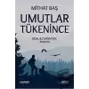 Umutlar Tükenince