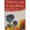 Umutlar Yaşamalı