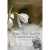 Umutsuz Dağın Kardelenleri