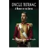 Uncle Bernac A Memory of the Empire