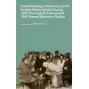 Understanding of Democracy in The Turkish Public Opinion During 1930 Municipality Election and 1946 General Election in Turkey