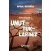 Unuttuklarımız