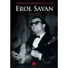 Unutulmaz Şarkıların Bestecisi Erol Sayan