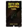 Üstte Gök Çökmedikçe - Kara (1. Kitap)