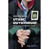 Utanç Duyuyorum!