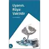 Uyanın, Rüya Vaktidir