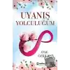 Uyanış Yolculuğum