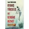 Uyanış, Yükseliş ve Kendine Hizmet