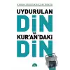 Uydurulan Din ve Kuran’daki Din