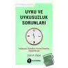 Uyku ve Uykusuzluk Sorunları