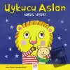 Uykucu Aslan Nasıl Uyur?