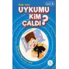 Uykumu Kim Çaldı?