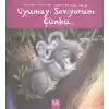 Uyumayı Seviyorum Çünkü...