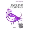 Uyur İdik Uyardılar