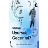 Uyursak Geçer mi?