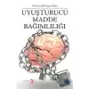 Uyuşturucu Madde Bağımlılığı