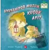 Uyuyamıyor Musun, Küçük Ayı? (Ciltli)