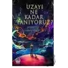 Uzayı Ne Kadar Tanıyoruz?