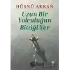 Uzun Bir Yolculuğun Bittiği Yer