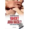 Vahdet Ama Nasıl? - İslam Cemaatine Doğru