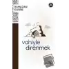 Vahiyle Direnmek