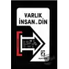 Varlık İnsan ve Din