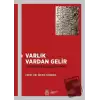 Varlık Vardan Gelir