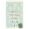 Varoluş Yolunda Sayılı Yıllar