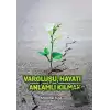 Varoluşu Hayatı Anlamlı Kılmak