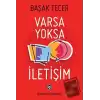 Varsa Yoksa İletişim