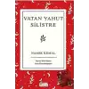 Vatan Yahut Silistre (Ciltli)