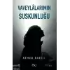 Vaveylalarımın Suskunluğu