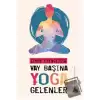 Vay Başına Yoga Gelenler