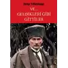 Ve... Geldikleri Gibi Gittiler