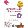 Vefalı Dostlarım Şifalı Otlarım