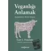 Veganlığı Anlamak